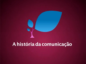 A história da comunicação