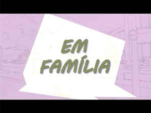 Em família