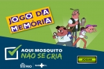 Jogo da Memória Aqui Mosquito Não Se Cria